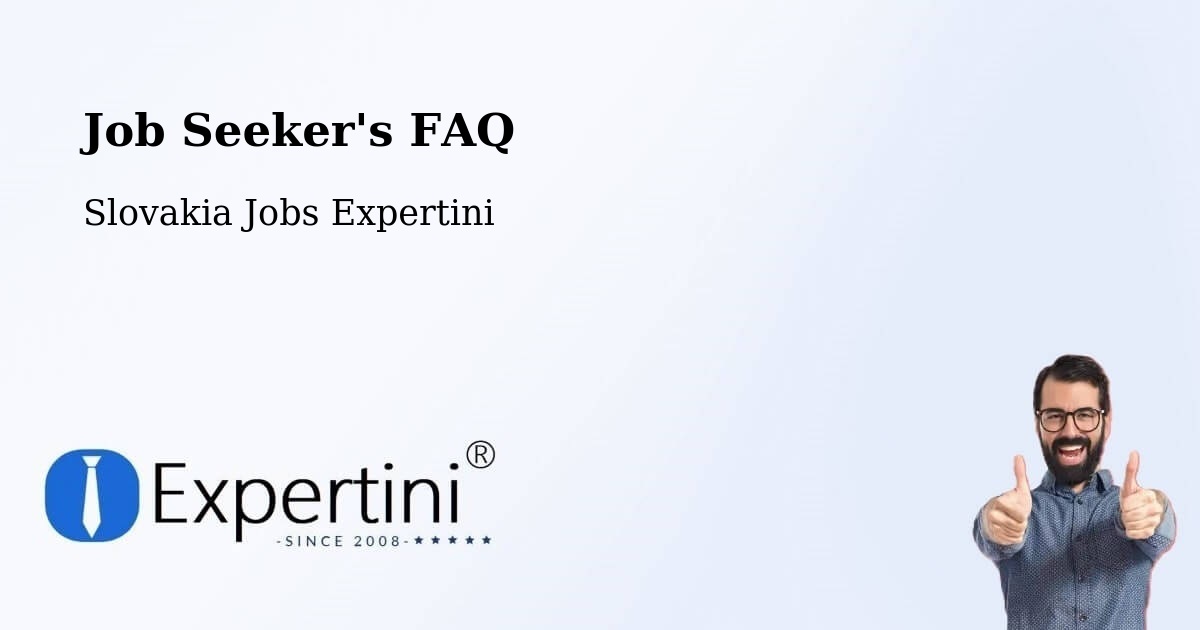Job Seeker FAQ – Vráble - Slovakia Jobs Expertini